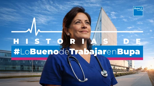 Key visual de Historias de Lo Bueno de Trabajar en Bupa con una doctora y el edificio corporativo